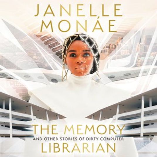 The Memory Librarian; by Janelle Monae; read by Janelle Monae & Bahni Turpin