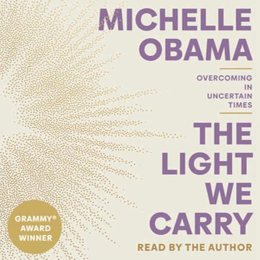 The Light We Carry; Michelle Obama - Author; Michelle Obama - Narrator