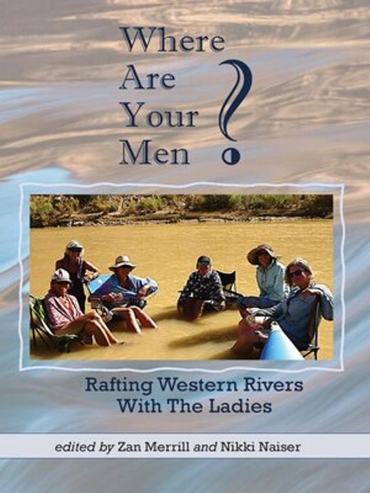 Where-Are-Your-Men?-Rafting-Western-Rivers-With-The-Ladies-(Ebook)