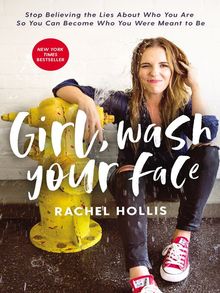 Girl, Wash Your Face by Rachel Hollis - ebook