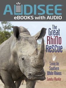 The Great Rhino Rescue: Saving the Southern - Lerner Publishing Group