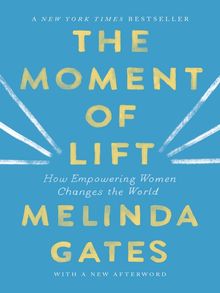 The Moment of Lift by Melinda Gates - ebook