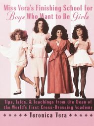 Miss Vera's Finishing School for Boys Who Want to Be Girls - ebook