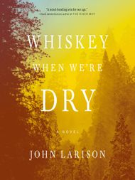 Whiskey When We're Dry - Audiobook