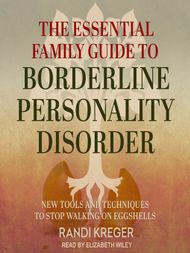 The Essential Family Guide to Borderline Personality Disorder - Audiobook