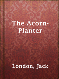 The Acorn-Planter - ebook