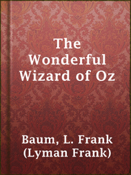 The Wonderful Wizard of Oz - ebook