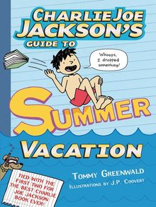 Charlie Joe Jackson's Guide to Summer Vacation - ebook