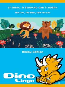 Si Singa Dan Si Tikus The Lion And The Mouse National Library Board Singapore Overdrive