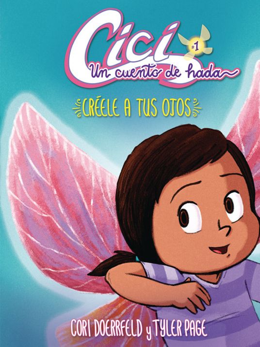 Cici: Un cuento de hada: Créele a tus ojos por Cori Doerrfeld