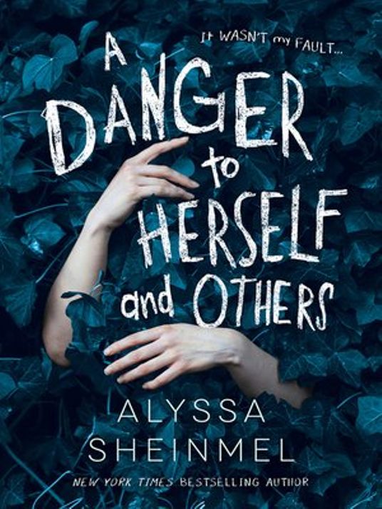 A Danger to Herself and Others (Danelle) A Danger to Herself and Others (Danelle)